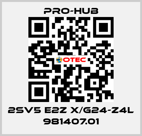 2SV5 E2Z X/G24-Z4L 981407.01 Pro-Hub