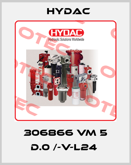 306866 VM 5 D.0 /-V-L24  Hydac