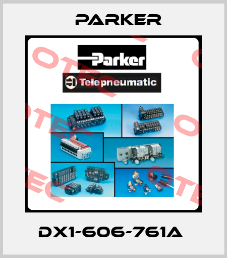 DX1-606-761A  Parker