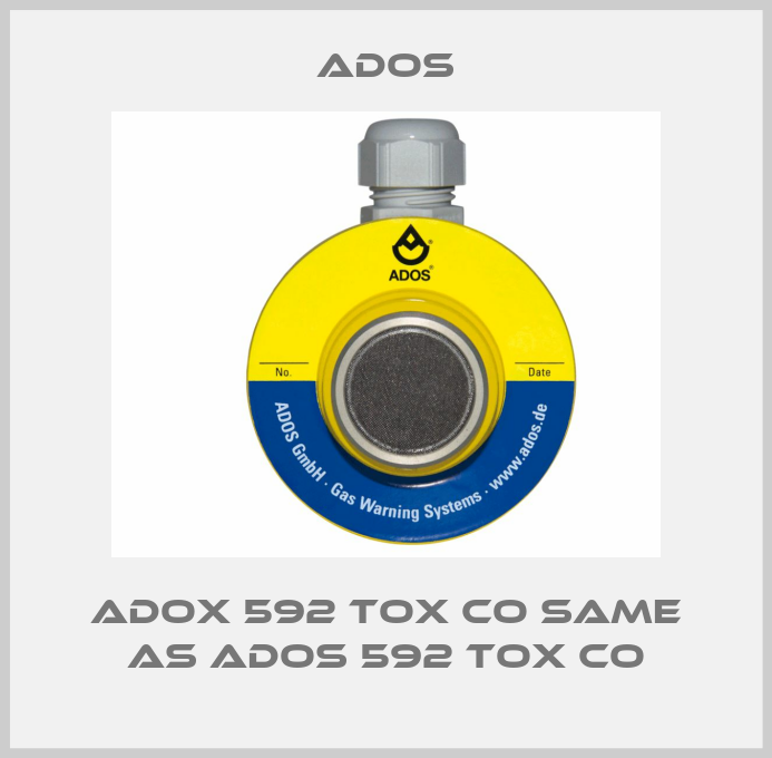 ADOX 592 TOX CO same as ADOS 592 TOX CO-big