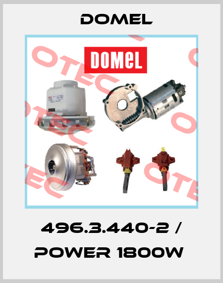496.3.440-2 / POWER 1800W  Domel