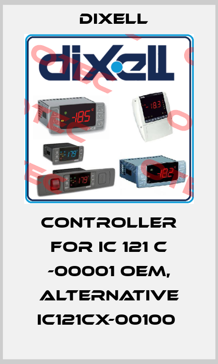 Controller for IC 121 C -00001 OEM, alternative IC121CX-00100  Dixell