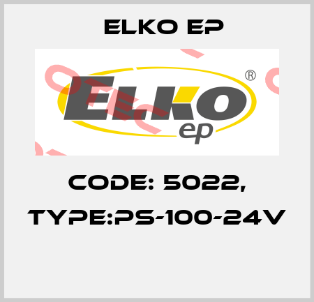 Code: 5022, Type:PS-100-24V  Elko EP