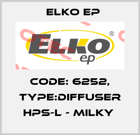 Code: 6252, Type:Diffuser HPS-L - milky  Elko EP