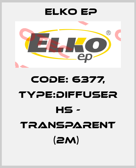 Code: 6377, Type:Diffuser HS - transparent (2m)  Elko EP