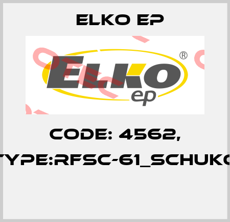 Code: 4562, Type:RFSC-61_Schuko  Elko EP