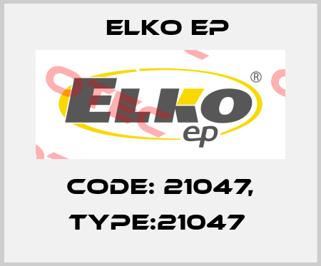 Code: 21047, Type:21047  Elko EP