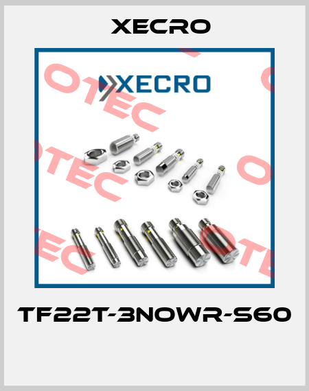 TF22T-3NOWR-S60  Xecro
