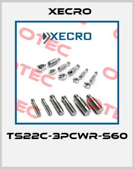 TS22C-3PCWR-S60  Xecro