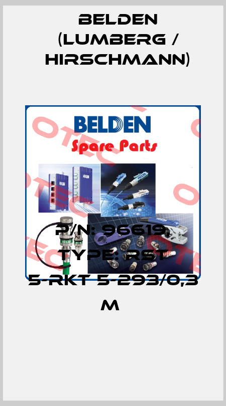 P/N: 96619, Type: RST 5-RKT 5-293/0,3 M  Belden (Lumberg / Hirschmann)