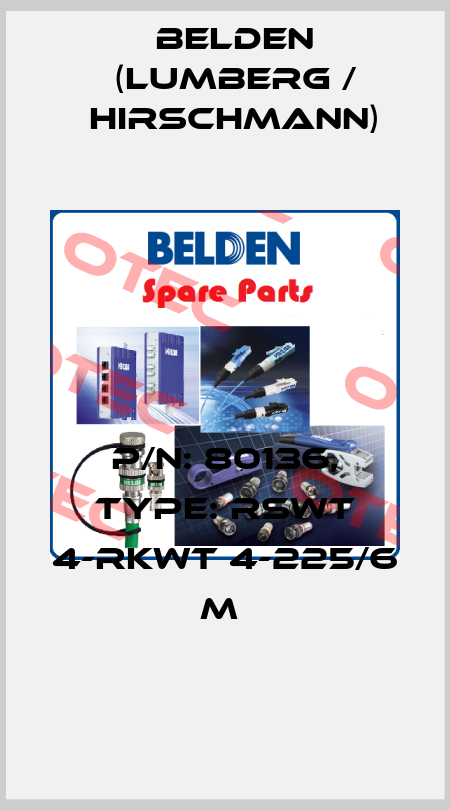 P/N: 80136, Type: RSWT 4-RKWT 4-225/6 M  Belden (Lumberg / Hirschmann)