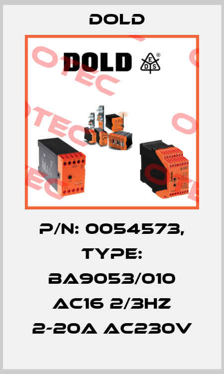 p/n: 0054573, Type: BA9053/010 AC16 2/3HZ 2-20A AC230V Dold