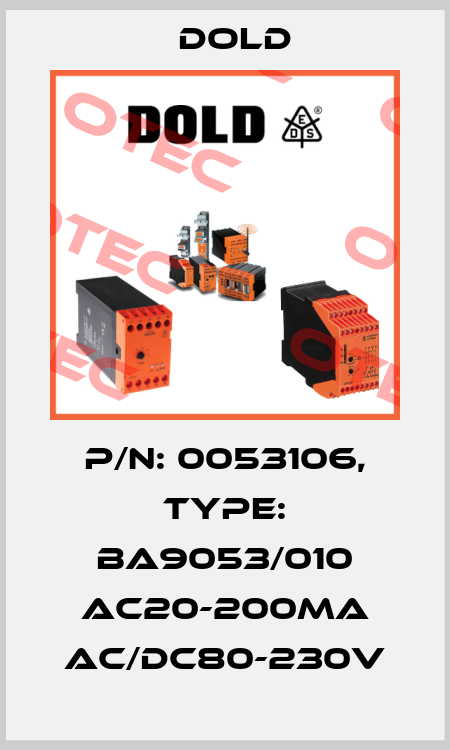 p/n: 0053106, Type: BA9053/010 AC20-200mA AC/DC80-230V Dold