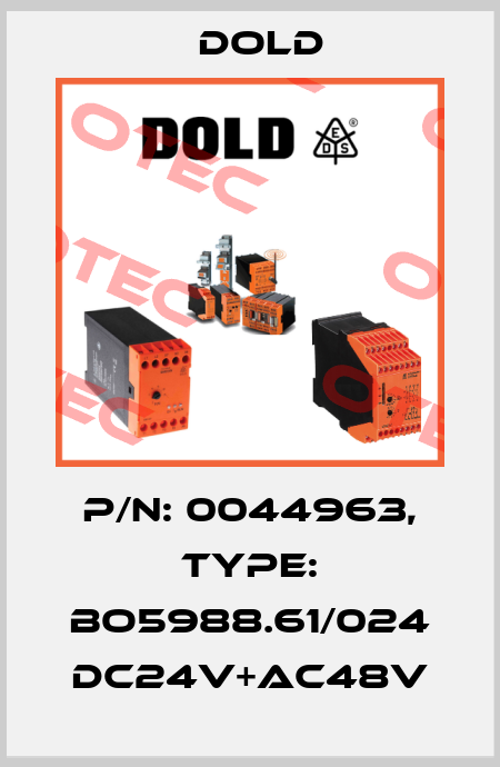 p/n: 0044963, Type: BO5988.61/024 DC24V+AC48V Dold