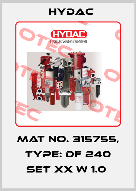Mat No. 315755, Type: DF 240 SET XX W 1.0  Hydac
