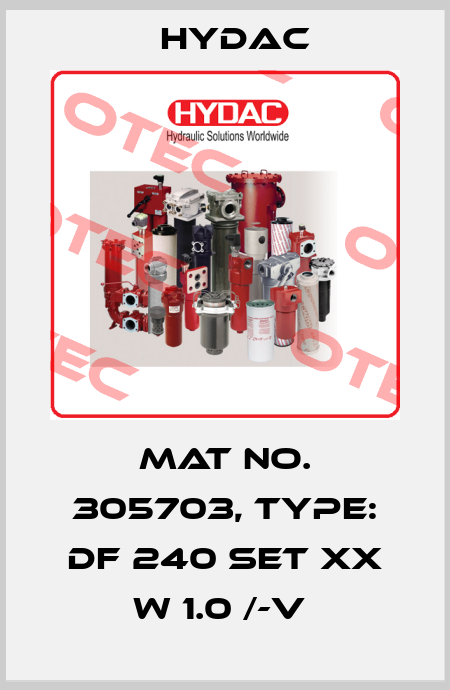 Mat No. 305703, Type: DF 240 SET XX W 1.0 /-V  Hydac