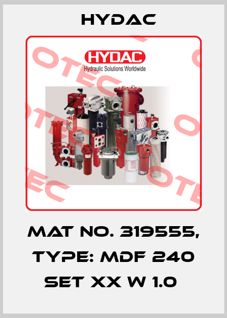 Mat No. 319555, Type: MDF 240 SET XX W 1.0  Hydac