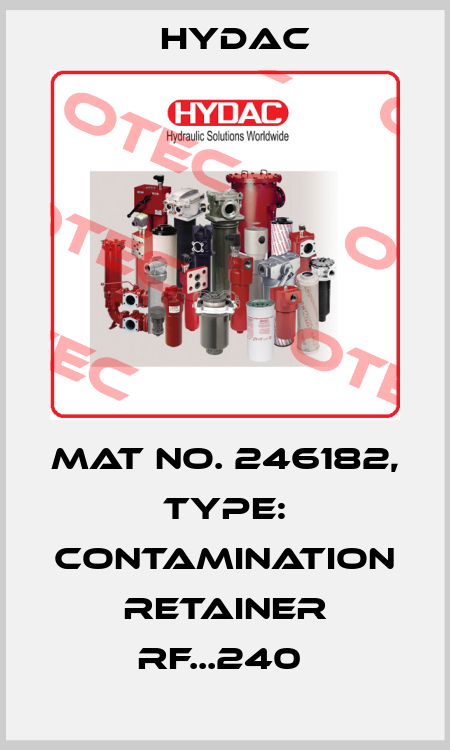 Mat No. 246182, Type: CONTAMINATION RETAINER RF...240  Hydac