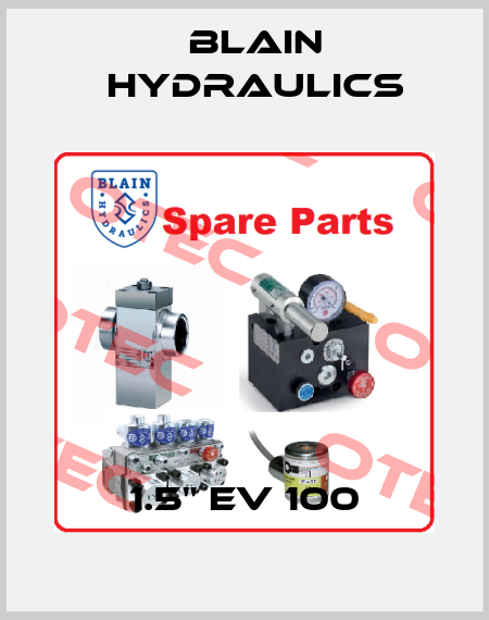 1.5" EV 100 Blain Hydraulics