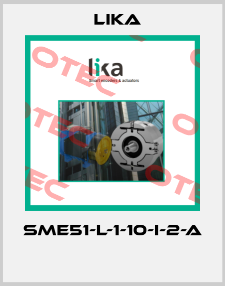 SME51-L-1-10-I-2-A  Lika