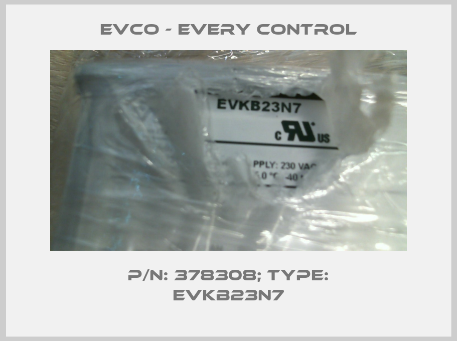p/n: 378308; Type: EVKB23N7-big