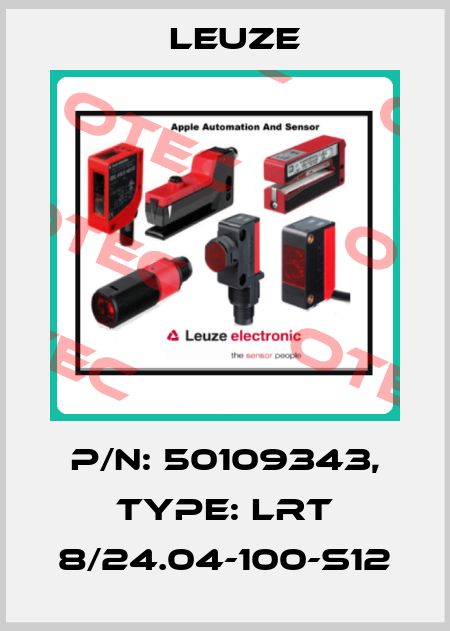 p/n: 50109343, Type: LRT 8/24.04-100-S12 Leuze