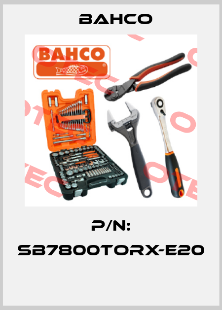 P/N: SB7800TORX-E20  Bahco