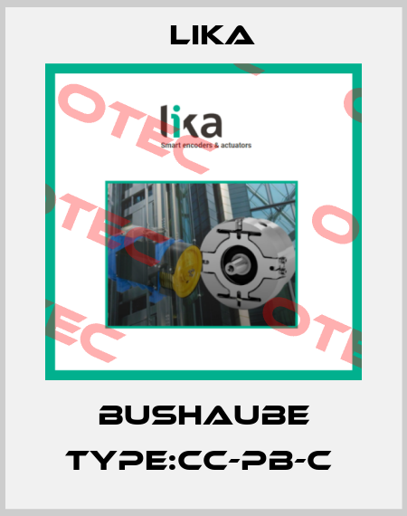 Bushaube Type:CC-PB-C  Lika