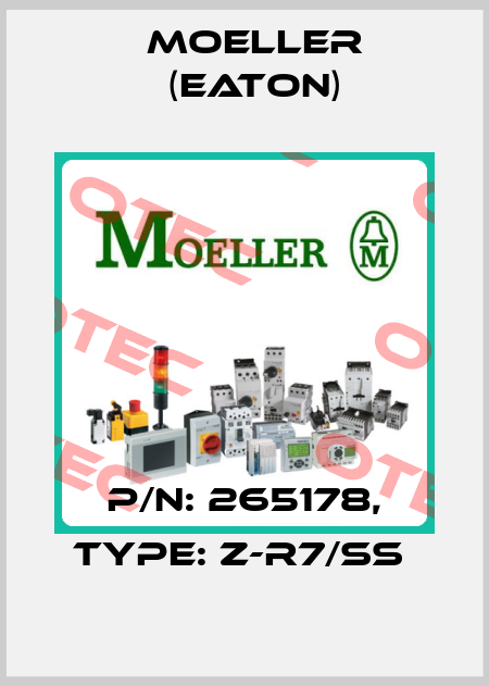 P/N: 265178, Type: Z-R7/SS  Moeller (Eaton)