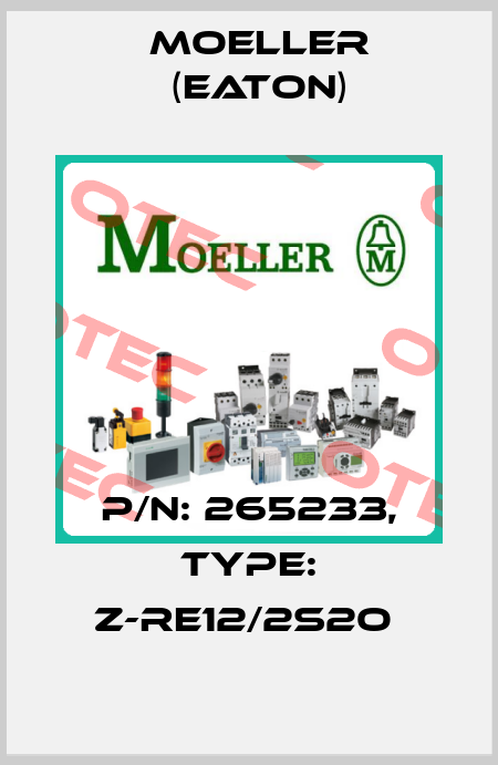 P/N: 265233, Type: Z-RE12/2S2O  Moeller (Eaton)