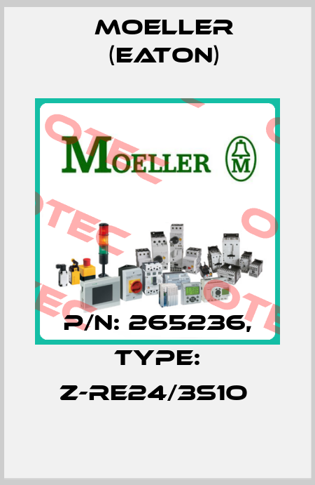 P/N: 265236, Type: Z-RE24/3S1O  Moeller (Eaton)