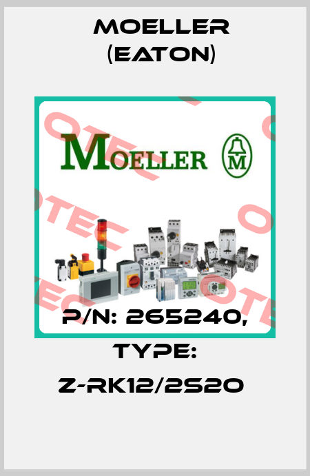 P/N: 265240, Type: Z-RK12/2S2O  Moeller (Eaton)