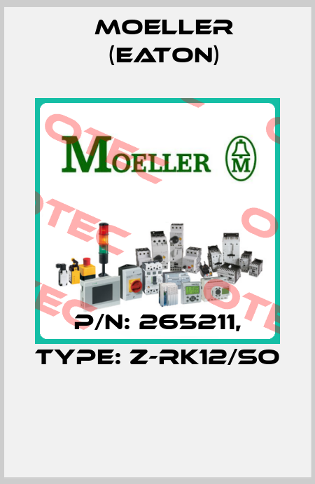 P/N: 265211, Type: Z-RK12/SO  Moeller (Eaton)