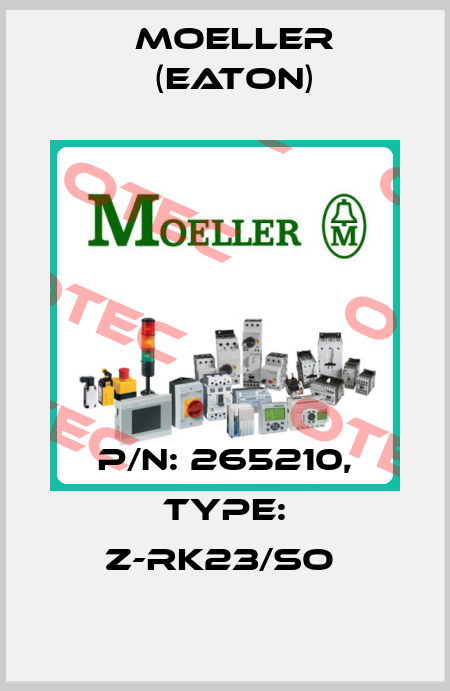 P/N: 265210, Type: Z-RK23/SO  Moeller (Eaton)
