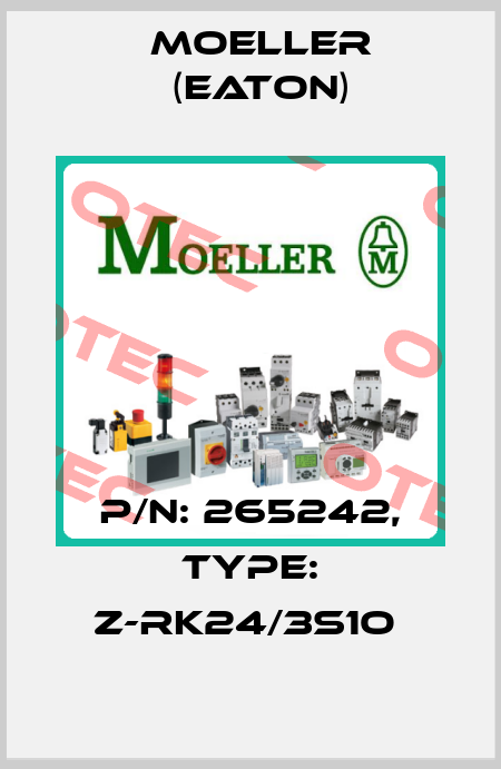 P/N: 265242, Type: Z-RK24/3S1O  Moeller (Eaton)
