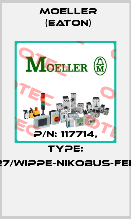P/N: 117714, Type: 121-00027/WIPPE-NIKOBUS-FEEDB.-A-A  Moeller (Eaton)