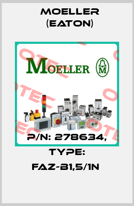 P/N: 278634, Type: FAZ-B1,5/1N  Moeller (Eaton)