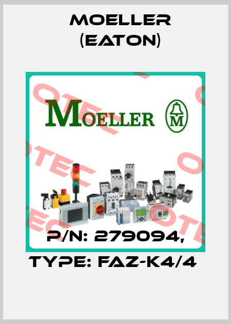 P/N: 279094, Type: FAZ-K4/4  Moeller (Eaton)