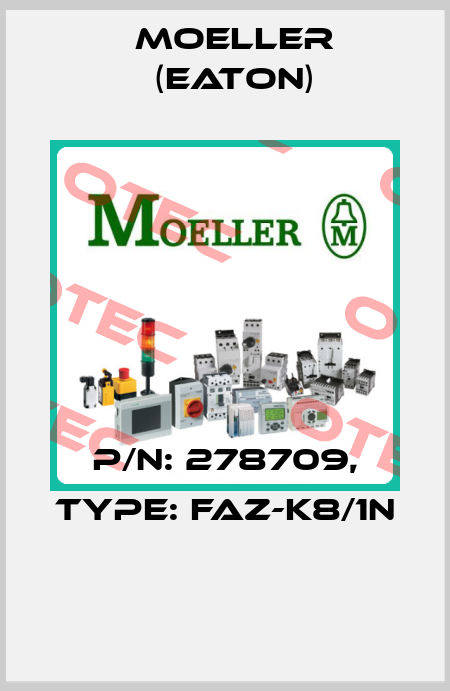 P/N: 278709, Type: FAZ-K8/1N  Moeller (Eaton)