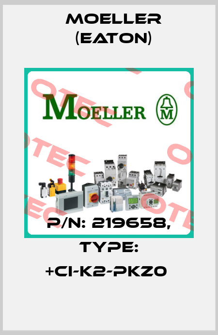 P/N: 219658, Type: +CI-K2-PKZ0  Moeller (Eaton)