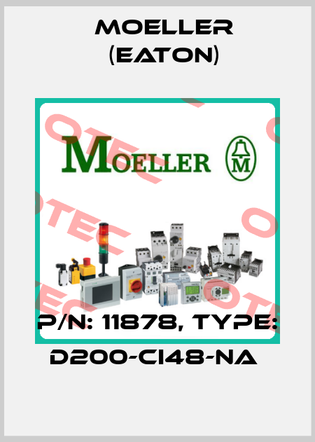 P/N: 11878, Type: D200-CI48-NA  Moeller (Eaton)