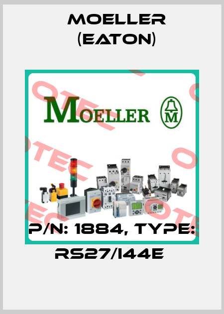 P/N: 1884, Type: RS27/I44E  Moeller (Eaton)