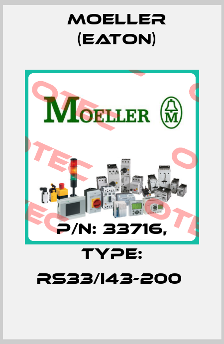 P/N: 33716, Type: RS33/I43-200  Moeller (Eaton)