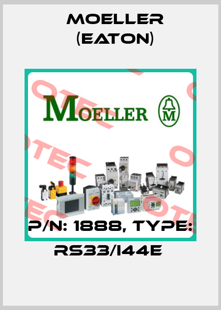 P/N: 1888, Type: RS33/I44E  Moeller (Eaton)