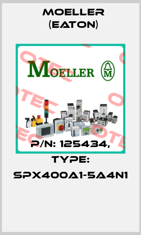 P/N: 125434, Type: SPX400A1-5A4N1  Moeller (Eaton)