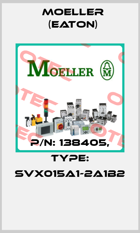 P/N: 138405, Type: SVX015A1-2A1B2  Moeller (Eaton)