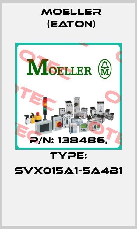P/N: 138486, Type: SVX015A1-5A4B1  Moeller (Eaton)