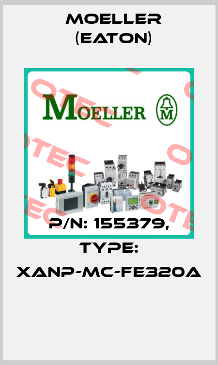P/N: 155379, Type: XANP-MC-FE320A  Moeller (Eaton)
