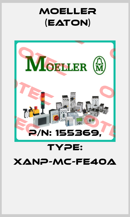 P/N: 155369, Type: XANP-MC-FE40A  Moeller (Eaton)