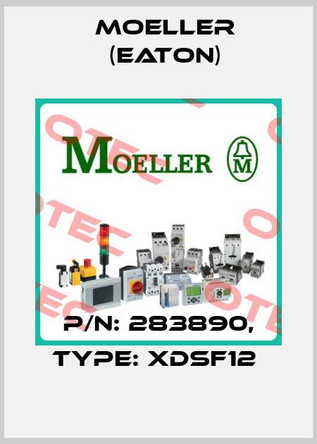 P/N: 283890, Type: XDSF12  Moeller (Eaton)